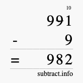 Calculate 991 minus 9 using long subtraction