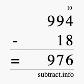 Calculate 994 minus 18 using long subtraction