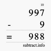 Calculate 997 minus 9 using long subtraction
