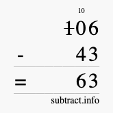 Calculate 106 minus 43 using long subtraction Calculate 106 minus 43 using long subtraction