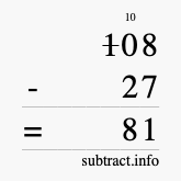 Calculate 108 minus 27 using long subtraction