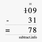 Calculate 109 minus 31 using long subtraction Calculate 109 minus 31 using long subtraction