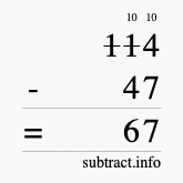 Calculate 114 minus 47 using long subtraction