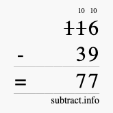 Calculate 116 minus 39 using long subtraction