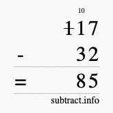 Calculate 117 minus 32 using long subtraction Calculate 117 minus 32 using long subtraction