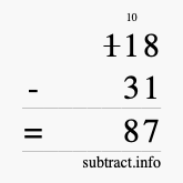 Calculate 118 minus 31 using long subtraction Calculate 118 minus 31 using long subtraction