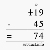 Calculate 119 minus 45 using long subtraction