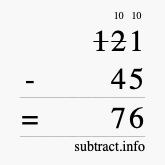 Calculate 121 minus 45 using long subtraction