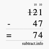 Calculate 121 minus 47 using long subtraction