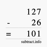 Calculate 127 minus 26 using long subtraction Calculate 127 minus 26 using long subtraction