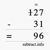 Calculate 127 minus 31 using long subtraction Calculate 127 minus 31 using long subtraction