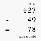 Calculate 127 minus 49 using long subtraction Calculate 127 minus 49 using long subtraction