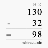 Calculate 130 minus 32 using long subtraction