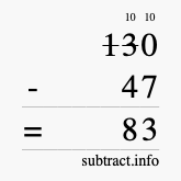 Calculate 130 minus 47 using long subtraction