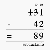 Calculate 131 minus 42 using long subtraction Calculate 131 minus 42 using long subtraction