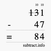 Calculate 131 minus 47 using long subtraction