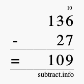 Calculate 136 minus 27 using long subtraction Calculate 136 minus 27 using long subtraction