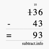 Calculate 136 minus 43 using long subtraction Calculate 136 minus 43 using long subtraction