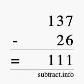 Calculate 137 minus 26 using long subtraction Calculate 137 minus 26 using long subtraction