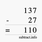 Calculate 137 minus 27 using long subtraction Calculate 137 minus 27 using long subtraction