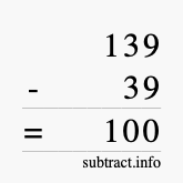 Calculate 139 minus 39 using long subtraction