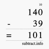 Calculate 140 minus 39 using long subtraction
