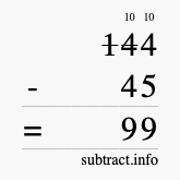 Calculate 144 minus 45 using long subtraction