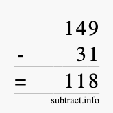 Calculate 149 minus 31 using long subtraction Calculate 149 minus 31 using long subtraction