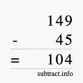 Calculate 149 minus 45 using long subtraction