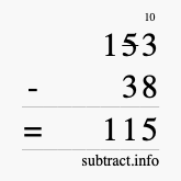 Calculate 153 minus 38 using long subtraction Calculate 153 minus 38 using long subtraction
