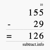 Calculate 155 minus 29 using long subtraction Calculate 155 minus 29 using long subtraction