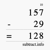 Calculate 157 minus 29 using long subtraction Calculate 157 minus 29 using long subtraction