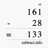 Calculate 161 minus 28 using long subtraction Calculate 161 minus 28 using long subtraction
