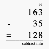 Calculate 163 minus 35 using long subtraction Calculate 163 minus 35 using long subtraction