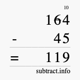 Calculate 164 minus 45 using long subtraction