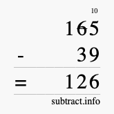 Calculate 165 minus 39 using long subtraction