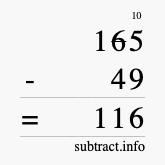 Calculate 165 minus 49 using long subtraction Calculate 165 minus 49 using long subtraction
