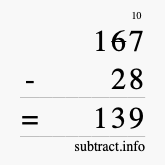 Calculate 167 minus 28 using long subtraction Calculate 167 minus 28 using long subtraction
