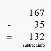 Calculate 167 minus 35 using long subtraction Calculate 167 minus 35 using long subtraction