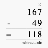 Calculate 167 minus 49 using long subtraction Calculate 167 minus 49 using long subtraction