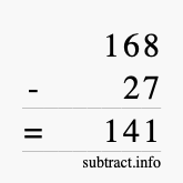 Calculate 168 minus 27 using long subtraction Calculate 168 minus 27 using long subtraction