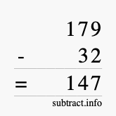 Calculate 179 minus 32 using long subtraction