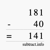 Calculate 181 minus 40 using long subtraction Calculate 181 minus 40 using long subtraction