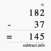 Calculate 182 minus 37 using long subtraction
