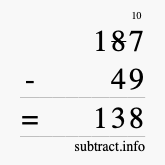 Calculate 187 minus 49 using long subtraction Calculate 187 minus 49 using long subtraction