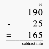 Calculate 190 minus 25 using long subtraction Calculate 190 minus 25 using long subtraction