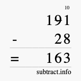 Calculate 191 minus 28 using long subtraction Calculate 191 minus 28 using long subtraction