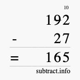 Calculate 192 minus 27 using long subtraction Calculate 192 minus 27 using long subtraction