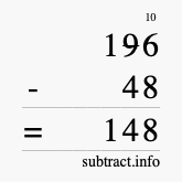 Calculate 196 minus 48 using long subtraction