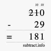 Calculate 210 minus 29 using long subtraction Calculate 210 minus 29 using long subtraction